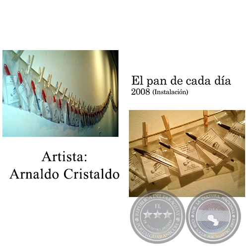 EL PAN DE CADA DÍA - Instalación de Arnaldo Cristaldo - Año 2008